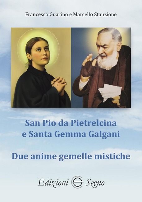 San Pio da Pietrelcina e santa Gemma Galgani - Francesco Guarino, Marcello Stanzione