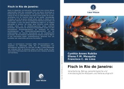 Cover-Bild zum Titel 'Fisch in Rio de Janeiro:' von 'Cynthia Annes Rubião, Eliana F. M. Mesquita, Francisco C. de Lima'
