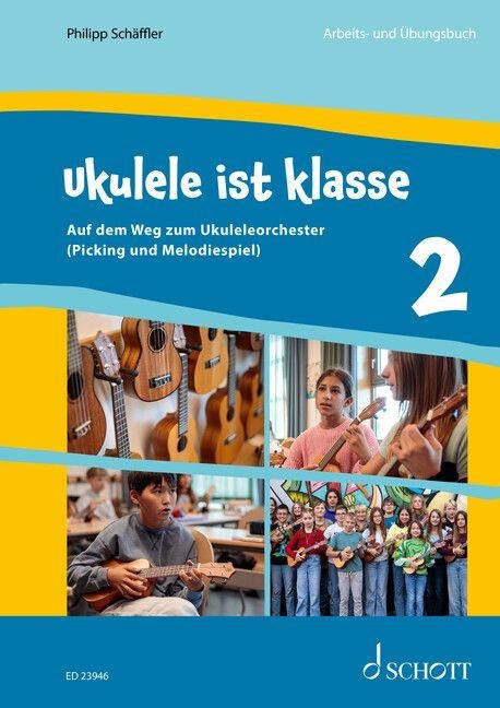 Ukulele ist klasse Band 2. Schülerheft - Philipp Schäffler