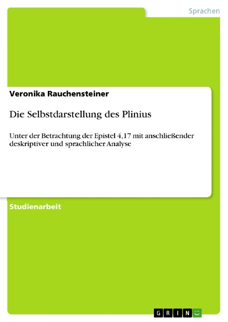 Die Selbstdarstellung des Plinius - Veronika Rauchensteiner