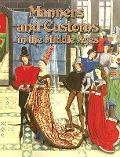 Manners and Customs in the Middle Ages - Marsha Groves