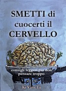 Cover-Bild zum Titel 'Smetti di cuocerti il cervello : consigli leggeri per non pensare troppo' von 'Ki Vuoi Tu'