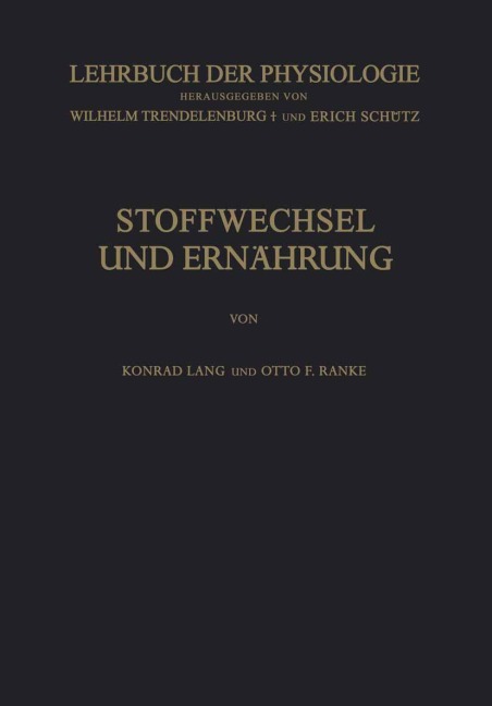 Stoffwechsel und Ernährung - Otto F. Ranke, Konrad Lang
