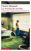 Cover-Bild zum Titel 'Vecina de Arriba, La' von 'Claire Messud'