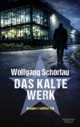 Cover-Bild zum Titel 'Das kalte Werk' von 'Wolfgang Schorlau'