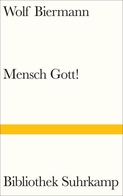 Mensch Gott! - Wolf Biermann