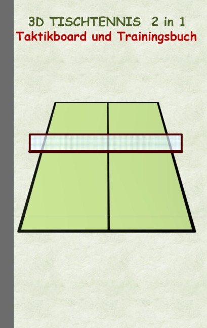 3D Tischtennis 2 in 1 Taktikboard und Trainingsbuch - Theo Von Taane