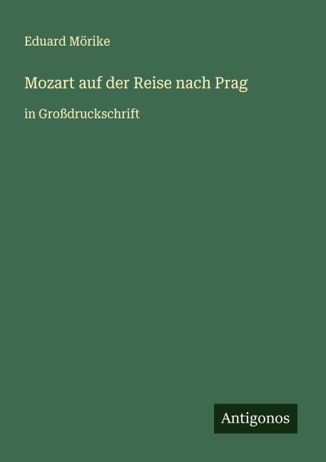 Mozart auf der Reise nach Prag - Eduard Mörike