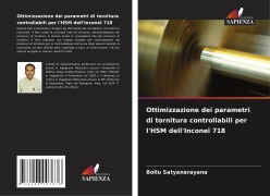 Cover-Bild zum Titel 'Ottimizzazione dei parametri di tornitura controllabili per l'HSM dell'Inconel 718' von 'Bollu Satyanarayana'