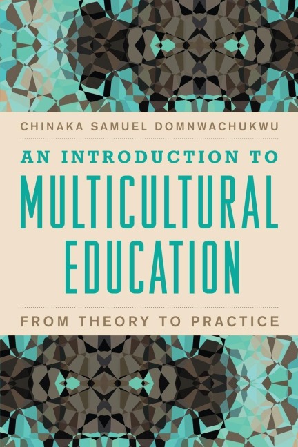 Introduction to Multicultural Education - Chinaka S. Domnwachukwu