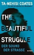 Cover-Bild zum Titel 'The Beautiful Struggle' von 'Ta-Nehisi Coates'