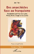Cover-Bild zum Titel 'Des anarchistes face au franquisme' von 'Ruiz'