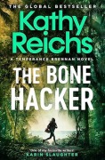 Cover-Bild zum Titel 'The Bone Hacker' von 'Kathy Reichs'