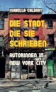 Cover-Bild zum Titel 'Die Stadt, die sie schrieben' von 'Isabella Caldart'