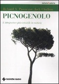 Picnogenolo. L'integratore più versatile in natura - Richard A. Passwater, Jack Challem