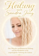 Cover-Bild zum Titel 'Heilung nach Sandra Jung' von 'Sandra Jung'