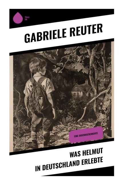 Was Helmut in Deutschland erlebte - Gabriele Reuter
