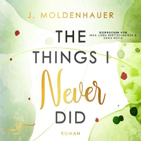 The Things I Never Did - J. Moldenhauer