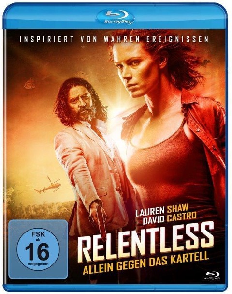 Relentless - Allein gegen das Kartell - Lance Tracy, Aaron Gilhuis