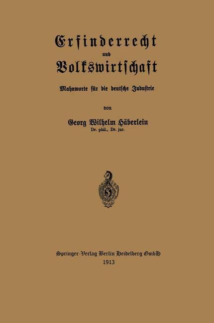 Erfinderrecht und Volkswirtschaft - Georg Wilhelm Häberlein