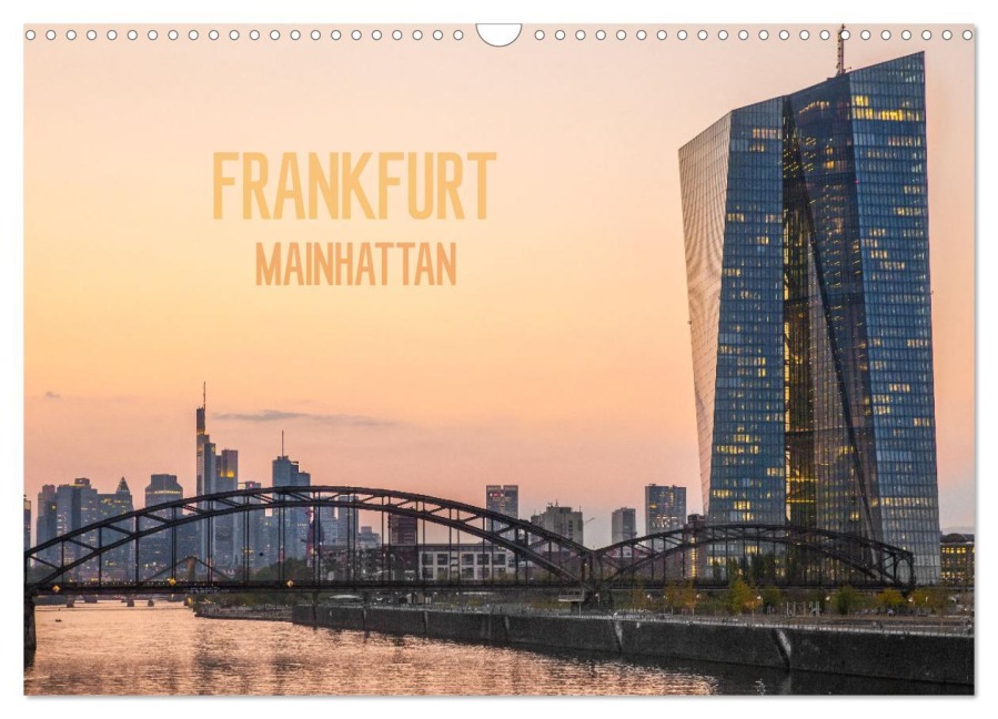 Frankfurt Mainhattan (Wandkalender 2026 DIN A3 quer), CALVENDO Monatskalender - Dietmar Scherf