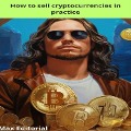 How to sell cryptocurrencies in practice - 