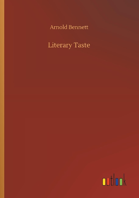 Literary Taste - Arnold Bennett