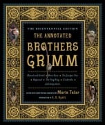 Cover-Bild zum Titel 'The Annotated Brothers Grimm' von 'Jacob Grimm, Wilhelm Grimm'