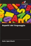 Cover-Bild zum Titel 'Aspetti del linguaggio' von 'Zafar Iqbal Bhatti'