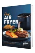Cover-Bild zum Titel 'Easy Airfryer: Von schnellen Klassikern bis hin zu neuen Ideen | Für alle mit wenig Zeit - Alles aus deiner Heißluftfritteuse - Das Kochbuch' von 'Sven Gaiser'