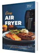 Cover-Bild zum Titel 'Easy Airfryer: Von schnellen Klassikern bis hin zu neuen Ideen | Alles aus deiner Heißluftfritteuse - Das Kochbuch' von 'Gaiser Sven'