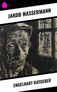 Cover-Bild zum Titel 'Engelhart Ratgeber' von 'Jakob Wassermann'