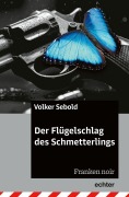 Cover-Bild zum Titel 'Der Flügelschlag des Schmetterlings' von 'Volker Sebold'