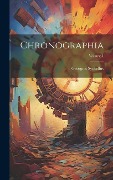 Cover-Bild zum Titel 'Chronographia; Volume 1' von 'Georgius Syncellus'