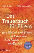 Cover-Bild zum Titel 'Das Trauerbuch für Eltern' von 'Silia Wiebe, Silke Baumgarten'