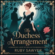 Cover-Bild zum Titel 'The Duchess Arrangement' von 'Ruby Sawyer'