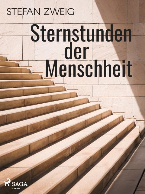 Sternstunden der Menschheit - Stefan Zweig