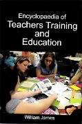 Cover-Bild zum Titel 'Encyclopaedia of Teachers Training and Education' von 'William James'