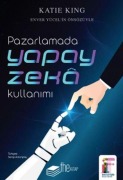 Cover-Bild zum Titel 'Pazarlamada Yapay Zeka Kullanimi' von 'Katie King'