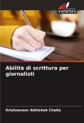 Cover-Bild zum Titel 'Abilità di scrittura per giornalisti' von 'Krishnaveer Abhishek Challa'