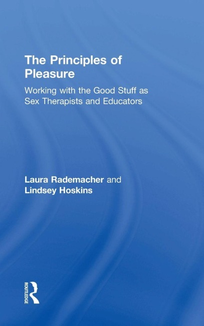 The Principles of Pleasure - Laura Rademacher, Lindsey Hoskins