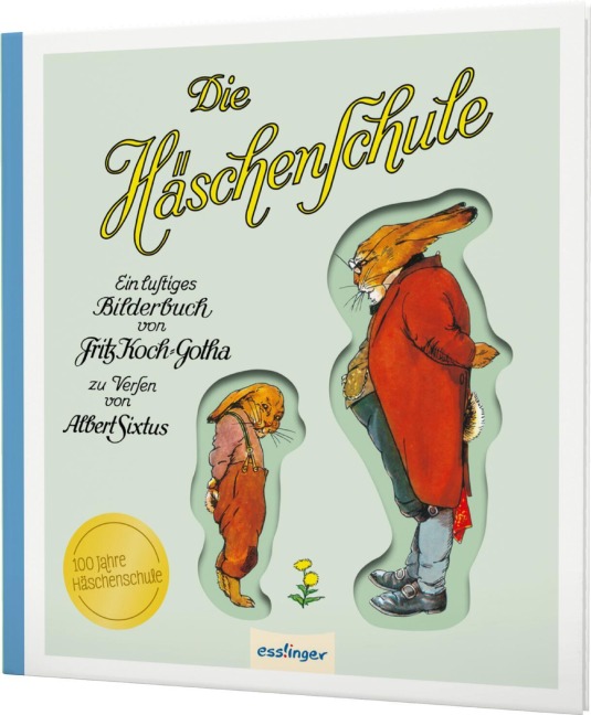 Die Häschenschule: Jubiläumsband 100 Jahre Häschenschule - Albert Sixtus