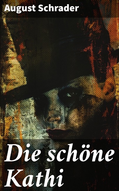 Die schöne Kathi - August Schrader