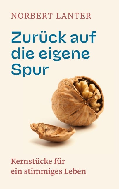 Zurück auf die eigene Spur - Norbert Lanter