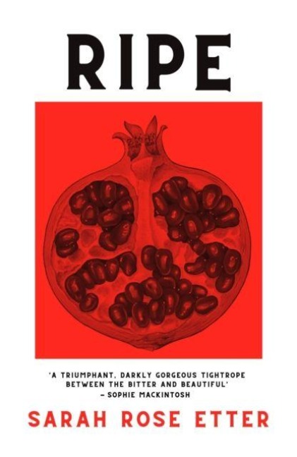 Ripe - Sarah Rose Etter