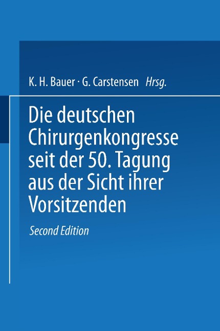 Die deutschen Chirurgenkongresse seit der 50. Tagung aus der Sicht ihrer Vorsitzenden - 