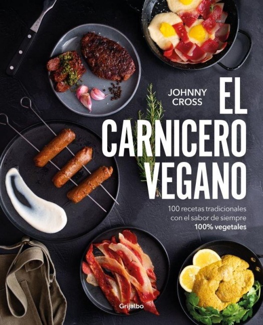El Carnicero Vegano / The Vegan Butcher - Johnny Cross