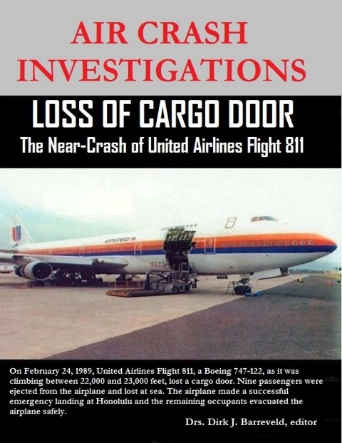 Air Crash Investigations - Loss of Cargo Door - The Near Crash of United Airlines Flight 811 - Dirk Barreveld