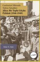 Cumhuriyet Yillarinda Türkiye Yahudileri - Aliya Bir Toplu Göcün Öyküsü 1946-1949 - Rifat N. Bali