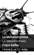 Cover-Bild zum Titel 'La Métamorphose / La Metamorfosis' von 'Franz Kafka'